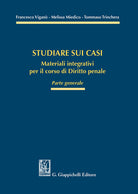 Cover of Studiare sui casi. Materiali integrativi per il corso di diritto penale. Parte generale