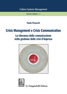 Cover of Crisis management e crisis communication. La rilevanza della comunicazione nella gestione delle crisi d'impresa
