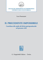 Cover of precedente impossibile. Contributo allo studio di diritto giurisprudenziale nel processo civile