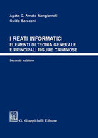 Cover of reati informatici. Elementi di teoria generale e principali figure criminose