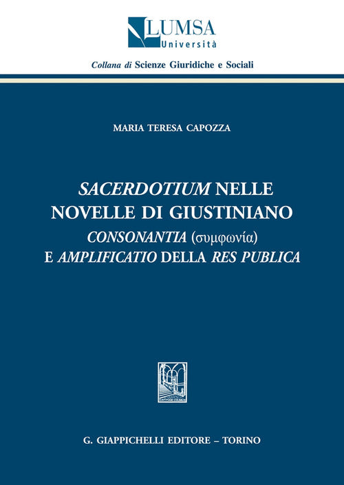 Cover of «Sacerdotium» nelle Novelle di Giustiano. «Consonantia» e «amplificatio» della res publica