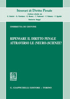 Cover of Ripensare il diritto penale attraverso le (neuro-)scienze?
