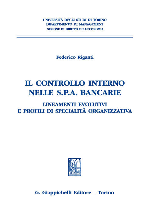Cover of controllo interno nelle s.p.a. bancarie. Lineamenti evolutivi e profili di specialità organizzativa
