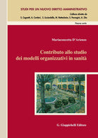 Cover of Contributo allo studio dei modelli organizzativi in sanità