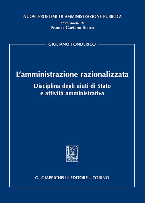 Cover of amministrazione razionalizzata. Disciplina degli aiuti di Stato e attività amministrativa