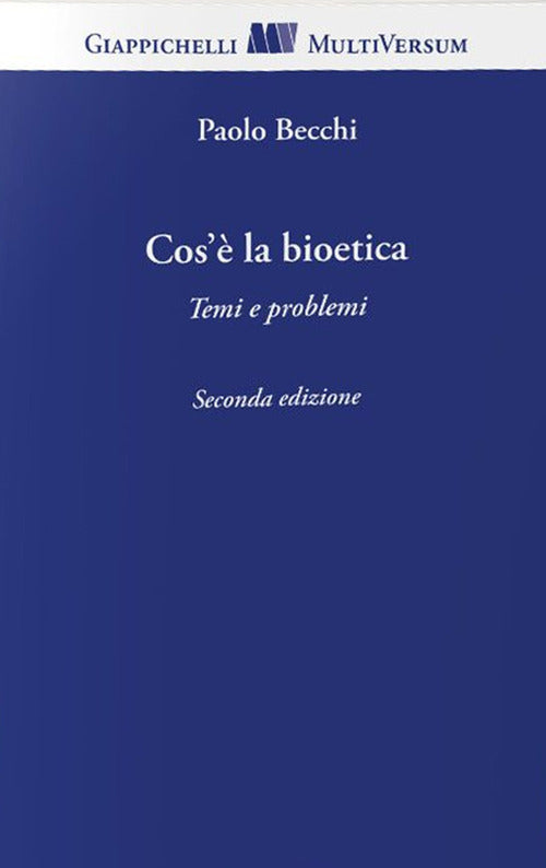 Cover of Cos'è la bioetica. Temi e problemi