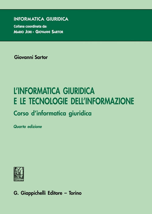 Cover of informatica giuridica e le tecnologie dell'informazione. Corso di informatica giuridica