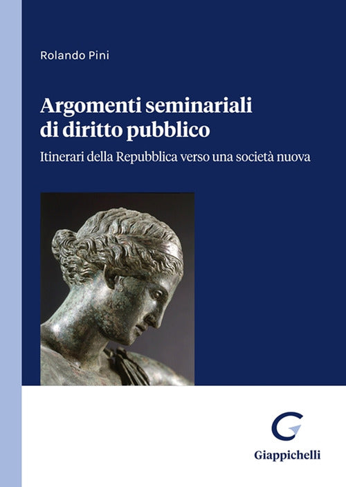 Cover of Argomenti seminariali di diritto pubblico. Itinerari della Repubblica verso una società nuova