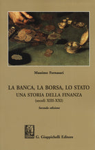 Cover of banca, la borsa, lo Stato. Una storia della finanza (secoli XIII-XXI)