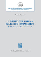 Cover of mutuo nel sistema giuridico romanistico. Profili di consensualità nel mutuo reale