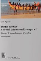 Cover of Diritto pubblico e sistemi costituzionali comparati. Itinerari di apprendimento e di verifica