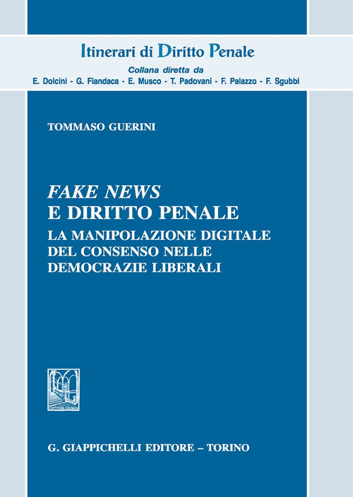Cover of Fake news e diritto penale. La manipolazione digitale del consenso nelle democrazie liberali