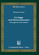 Cover of legge «sul biotestamento». Una pagina di storia italiana