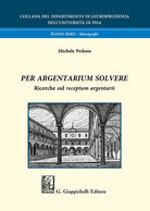 Cover of Per argentarium solvere. Ricerche sul receptum argentarii