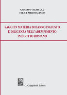 Cover of Saggi in materia di danno ingiusto e diligenza nell’adempimento in diritto romano