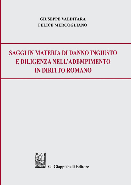 Cover of Saggi in materia di danno ingiusto e diligenza nell’adempimento in diritto romano