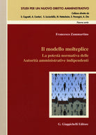 Cover of modello molteplice. La potestà normativa delle Autorità amministrative indipendenti