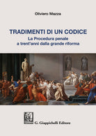 Cover of Tradimenti di un codice. La procedura penale a trent'anni dalla grande riforma