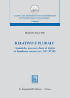 Cover of Relativo e plurale. Dinamiche, processi e fonti di diritto in Terraferma veneta (secc. XVI-XVIII)