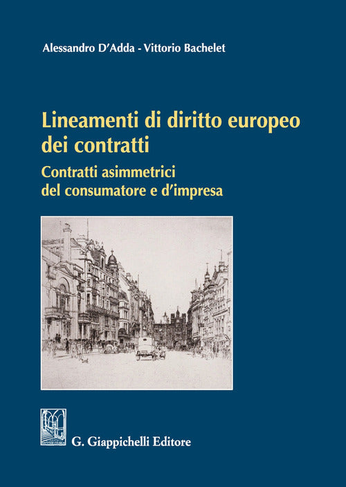 Cover of Lineamenti di diritto europeo dei contratti. Contratti asimmetrici del consumatore e d'impresa