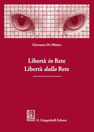 Cover of Libertà in rete. Libertà dalla rete