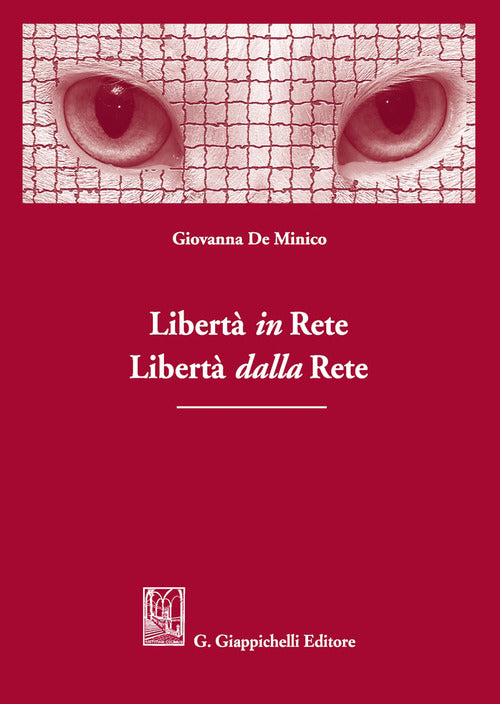 Cover of Libertà in rete. Libertà dalla rete