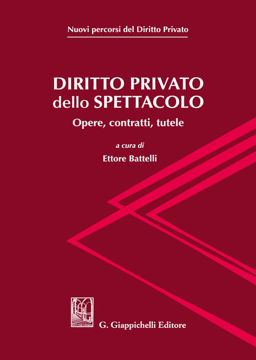 Cover of Diritto privato dello spettacolo. Opere, contratti, tutele