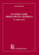Cover of sport come ordinamento giuridico. Un profilo storico