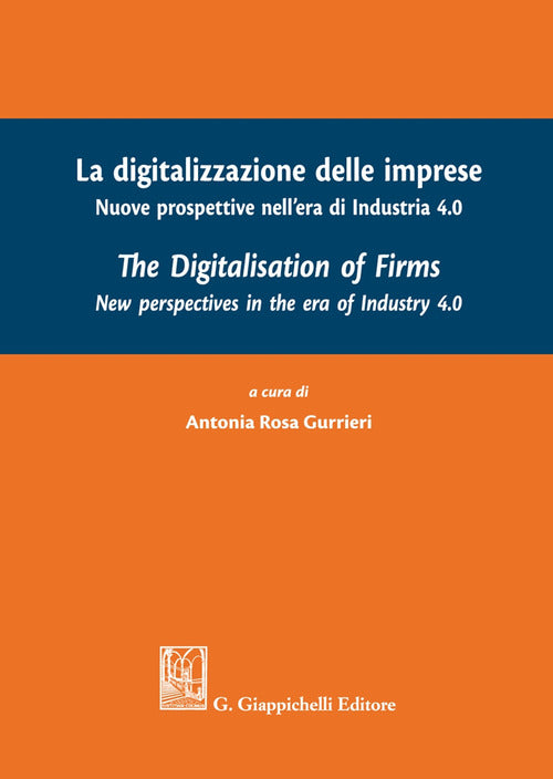 Cover of digitalizzazione delle imprese. Nuove prospettive nell'era di Industria 4.0. Ediz. italiana e inglese