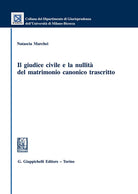Cover of giudice civile e la nullità del matrimonio canonico trascritto