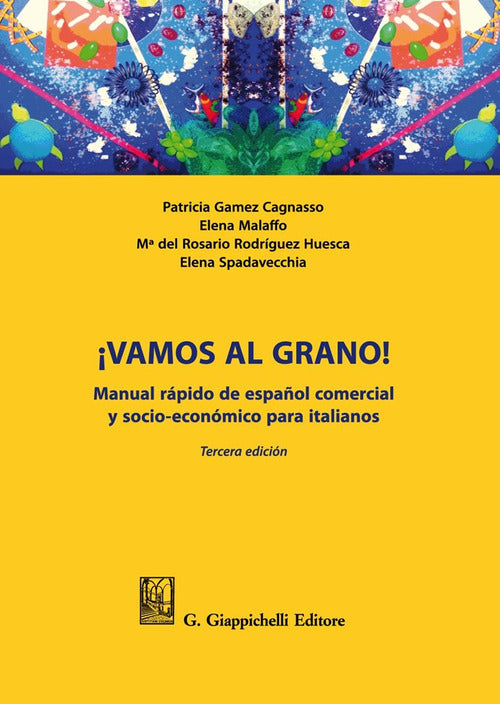 Cover of ¡Vamos al grano! Manual rápido de español comercial y socio-económico para italianos