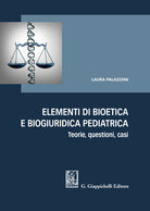 Cover of Elementi di bioetica e biogiuridica pediatrica