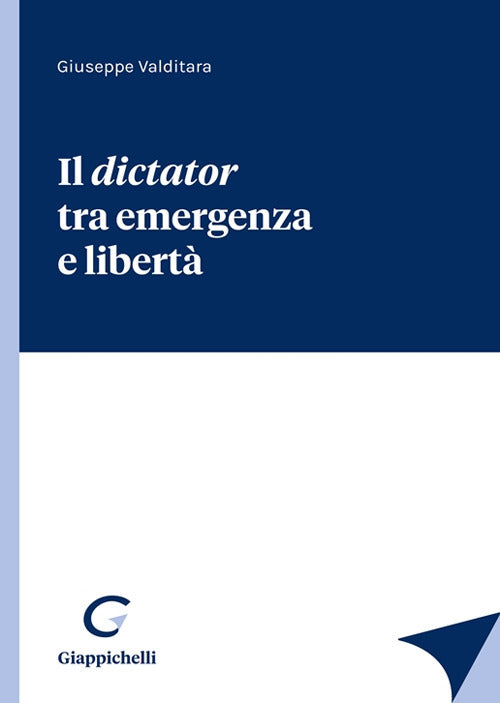 Cover of dictator tra emergenza e libertà