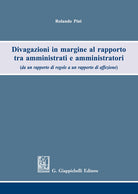 Cover of Divagazioni in margine al rapporto tra amministrati e amministratori (da un rapporto di regole a un rapporto di affezione)