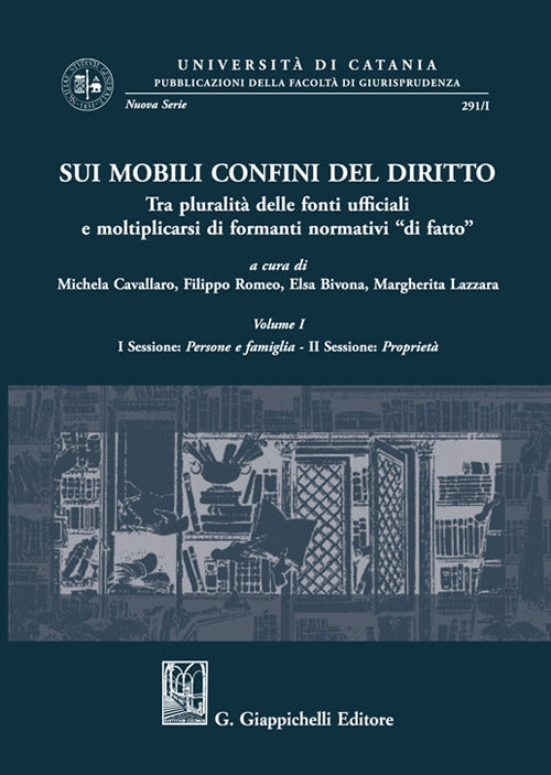 Cover of Sui mobili confini del diritto. Tra pluralità delle fonti ufficiali e moltiplicarsi di formanti normativi «di fatto»