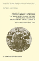 Cover of Fides quærens actionem. La norma missionis come criterio ermeneutico dei rapporti tra teologia e diritto canonico