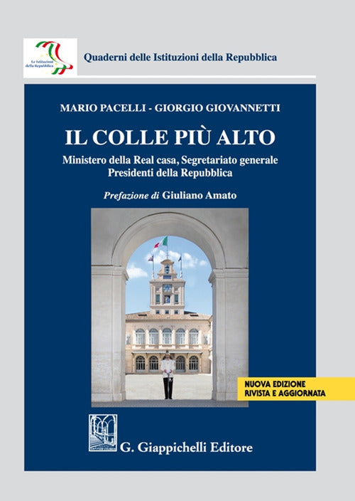 Cover of colle più alto. Ministero della Real casa, Segretariato generale, Presidenti della Repubblica