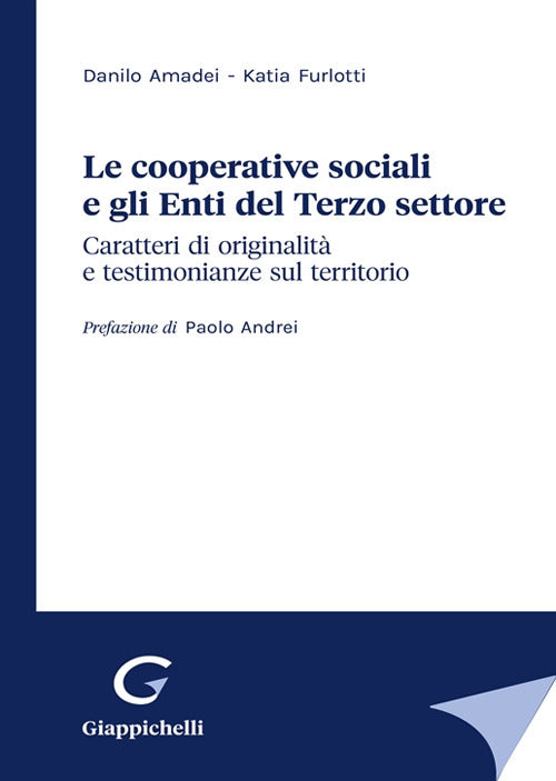 Cover of cooperative sociali e gli Enti del Terzo settore. Caratteri di originalità e testimonianze sul territorio