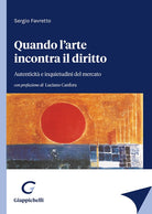 Cover of Quando l'arte incontra il diritto. Autenticità e inquietudini del mercato