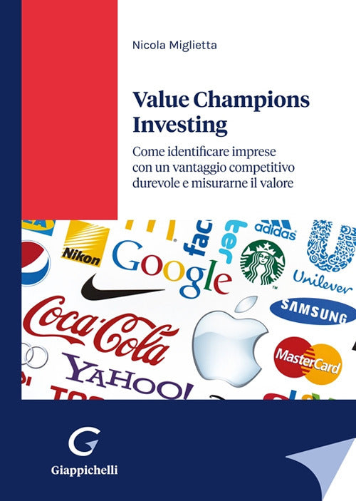 Cover of Value champions investing. Come identificare imprese con un vantaggio competitivo durevole e misurarne il valore