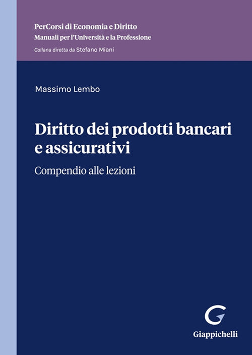 Cover of Diritto dei prodotti bancari e assicurativi. Compendio alle lezioni