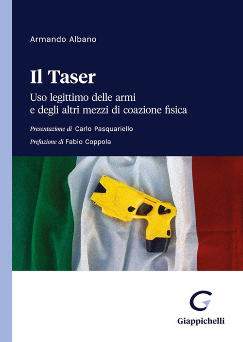 Cover of taser. Uso legittimo delle armi e degli altri mezzi di coazione fisica