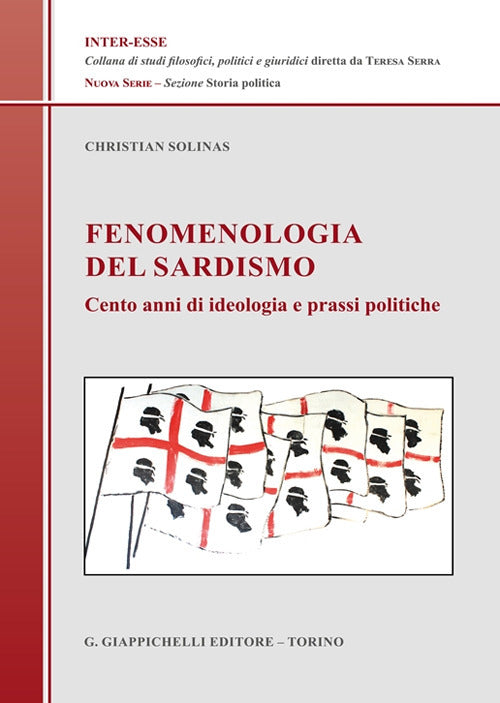 Cover of Fenomenologia del sardismo. Cento anni di ideologia e prassi politiche