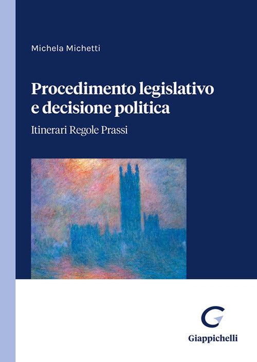 Cover of Procedimento legislativo e decisione politica. Itinerari regole prassi