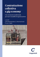 Cover of Contrattazione collettiva e «gig economy». Uno strumento tradizionale per nuovi modelli di organizzazione