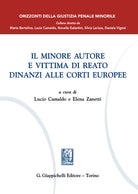 Il minore autore e vittima di reato dinanzi alle Corti europee