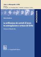 Cover of certificazione dei contratti di lavoro tra autoregolazione e certezza del diritto