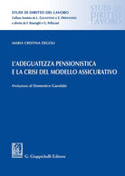 Cover of adeguatezza pensionistica e la crisi del modello assicurativo