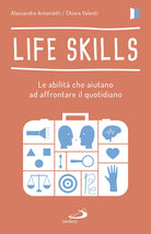 Cover of Life skills. Le abilità che aiutano ad affrontare il quotidiano