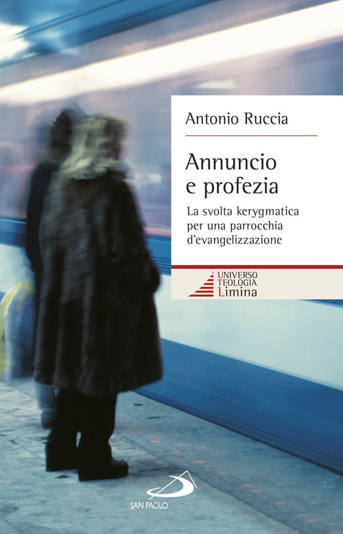 Cover of Annuncio e profezia. La svolta kerygmatica per una parrocchia d’evangelizzazione
